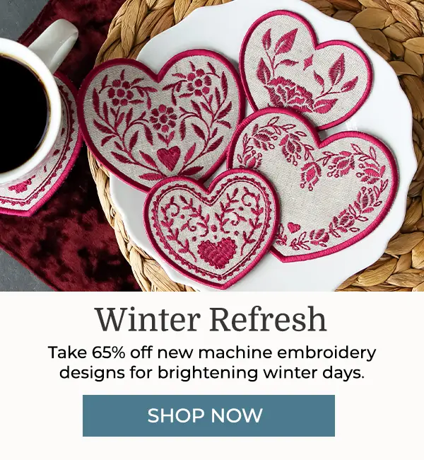 Winter Refresh - 65% off - image features: in-the-hoop heart coasters - click here to shop