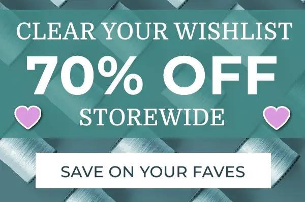 Wishlist sale - 70% off - code: WISH70 - click here to shop