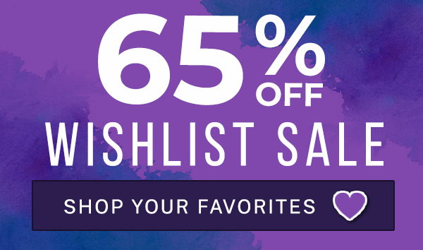 65% off Wishlist Sale 